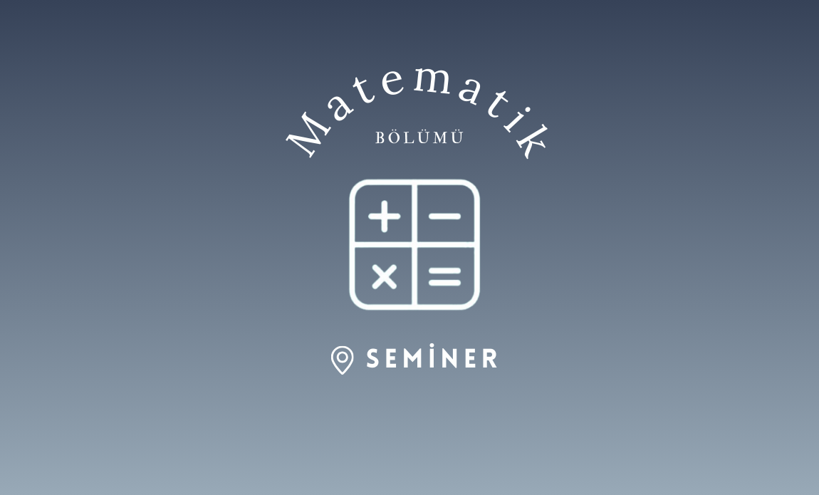 Matematik Bölümü Semineri: Richard Gonzales (IHES - PUCP)